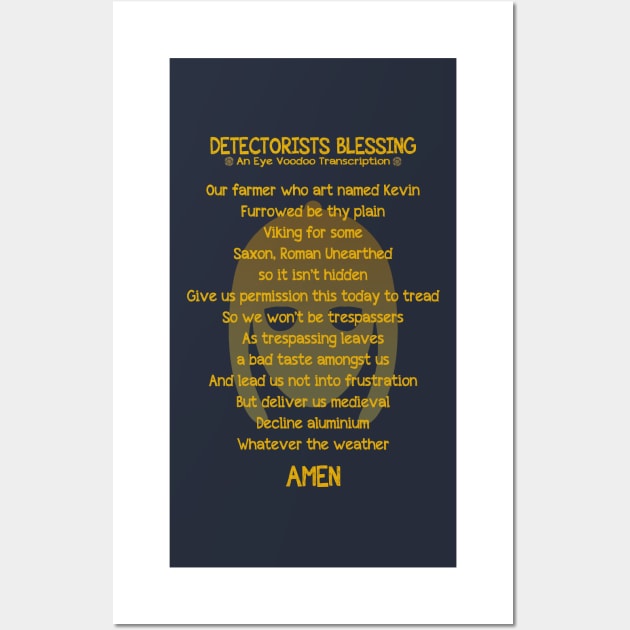 The Detectorists Blessing mk1 Eye Voodoo Wall Art by eyevoodoo